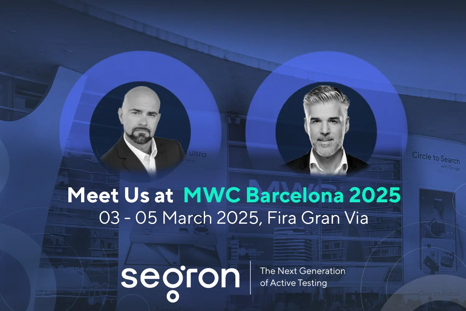 SEGRON at MWC Barcelona 2025 – Meet us from March 3-5 at Fira Gran Via for the next generation of active testing.